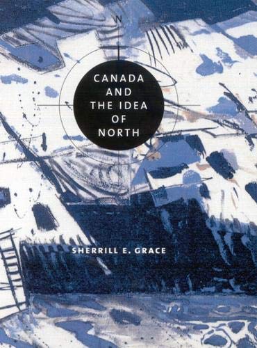 Beispielbild fr Canada and the Idea of North zum Verkauf von Housing Works Online Bookstore