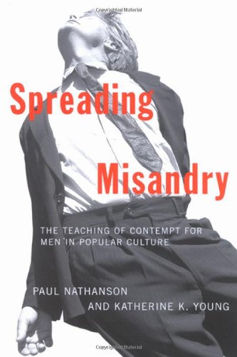 Beispielbild fr Spreading Misandry: The Teaching of Contempt for Men in Popular Culture zum Verkauf von Front Cover Books