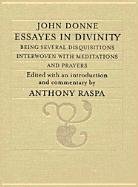 9780773523005: Essayes in Divinity: Being Several Disquisitions Interwoven with Meditations and Prayers