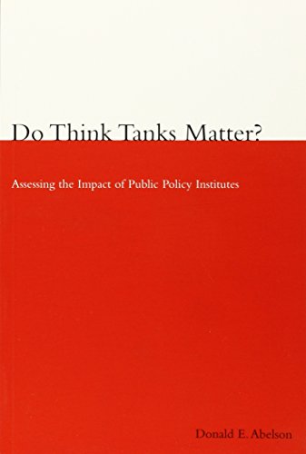 Beispielbild fr Do Think Tanks Matter?: Assessing the Impact of Public Policy Institutes zum Verkauf von Lowry's Books