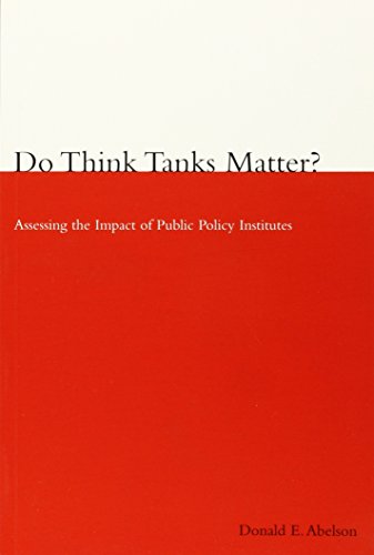 Stock image for Do Think Tanks Matter?: Assessing the Impact of Public Policy Institutes for sale by Lowry's Books