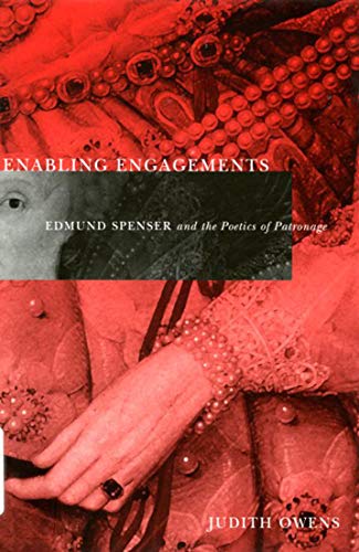 Stock image for Enabling Engagements: Edmund Spenser & the Poetics of Patronage. for sale by Powell's Bookstores Chicago, ABAA