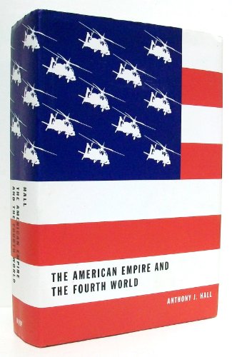 Stock image for The American Empire and the Fourth World: The Bowl With One Spoon, Part One (Volume 35) (McGill-Queen's Indigenous and Northern Studies) for sale by HPB-Red