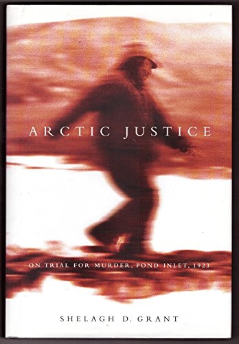 Beispielbild fr Arctic Justice, on trial for murder, Pond Inlet, 1 zum Verkauf von N. Fagin Books