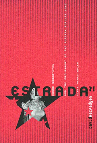 9780773523715: Estrada: Grand Narratives and the Philosophy of the Russian Popular Song Since Perestroika