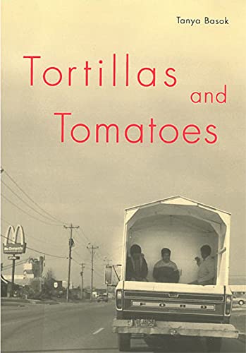 Tortillas And Tomatoes : Transmigrant Mexican Harvesters In Canada (McGill-Queen’s Studies in Eth...