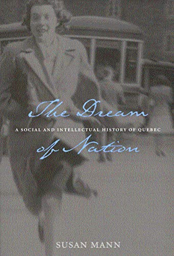 The Dream of Nation: Second Edition (Carleton Library Series) (Volume 198) (9780773523906) by Mann, Susan