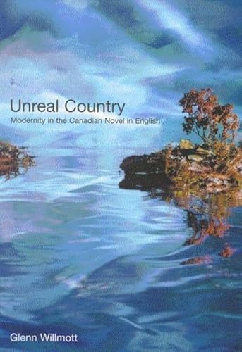 Immagine stock per Unreal Country: Modernity in the Candian Novel in English