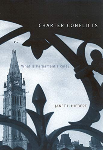 Beispielbild fr Charter Conflicts: What Is Parliament's Role? zum Verkauf von Book Dispensary