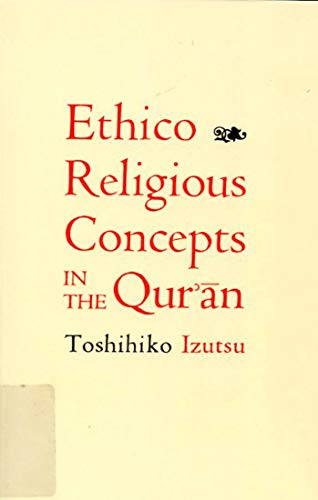 Ethico-Religious Concepts in the Qur'an (9780773524262) by Izutsu, Toshihiko