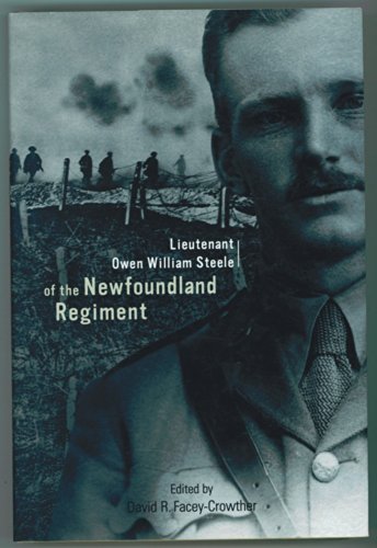 Beispielbild fr Lieutenant Owen William Steele of the Newfoundland Regiment: Diary and Letters Format: Hardcover zum Verkauf von INDOO