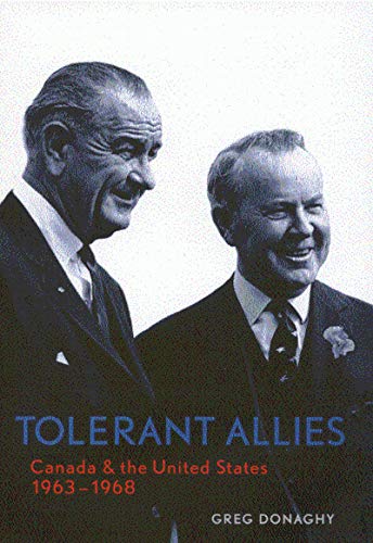 Stock image for Tolerant Allies: Canada and the United States, 1963-1968 for sale by Midtown Scholar Bookstore