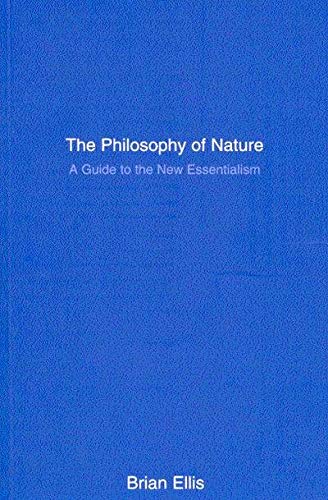 Beispielbild fr The Philosophy of Nature : A Guide to the New Essentialism zum Verkauf von Better World Books