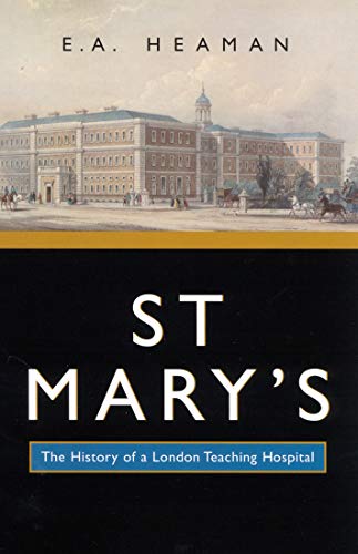 9780773525146: St Mary's: Volume 15: The History of a London Teaching Hospital (McGill-Queen's/Associated Medical Servic)