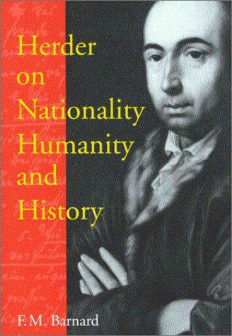 Beispielbild fr Herder on Nationality, Humanity, and History (McGill-Queen's Studies on the History of Ideas) zum Verkauf von Cross-Country Booksellers