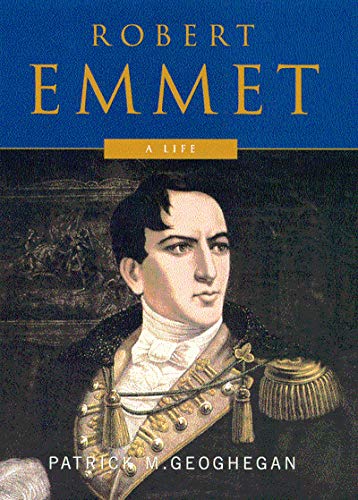 Robert Emmet A Life