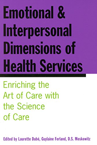 Stock image for Emotional and Interpersonal Dimensions of Health Services: Enriching the Art of Care with the Science of Care for sale by Pangea