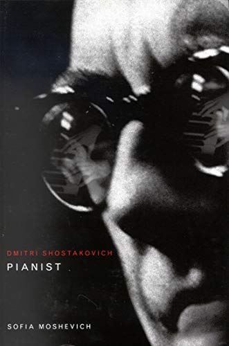 Beispielbild fr Dmitri Shostakovich, Pianist zum Verkauf von Post Horizon Booksellers