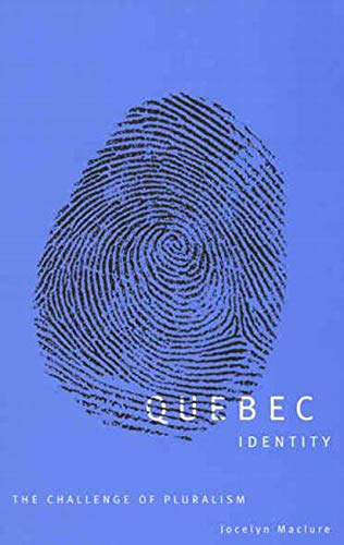 Quebec Identity: The Challenge of Pluralism (9780773525986) by Maclure, Jocelyn