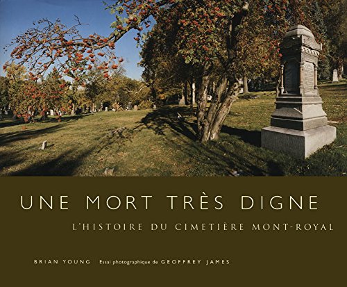 9780773525993: Une mort trs digne: L'histoire du Cimetire Mont-Royal
