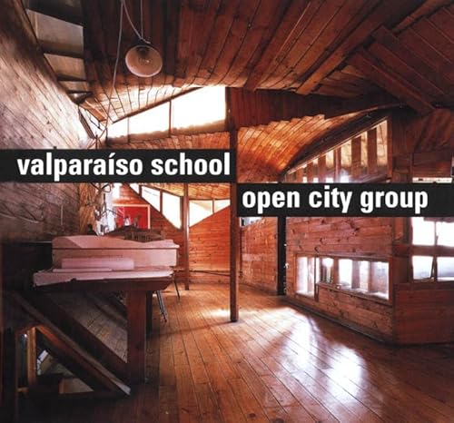 9780773526204: Valparaiso School: Open City Group (Masters of Latin American Architecture)