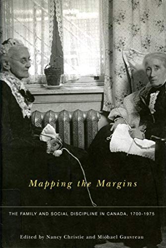 Stock image for Mapping the Margins: The Family and Social Discipline in Canada, 1700-1975 for sale by Midtown Scholar Bookstore