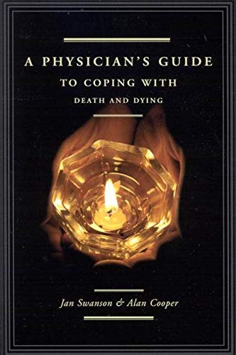 A Physician's Guide to Coping with Death and Dying (9780773527478) by Swanson MD, Jan; Cooper, Alan