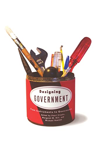 Beispielbild fr Designing Government: From Instruments to Governance zum Verkauf von ThriftBooks-Atlanta