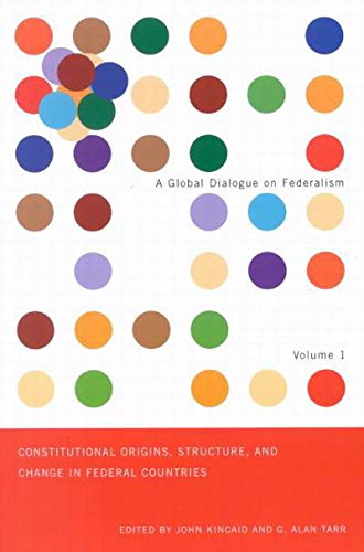 Beispielbild fr Constitutional Origins, Structure, and Change in Federal Countries (Global Dialogue on Federalism Booklet Series) zum Verkauf von Wonder Book