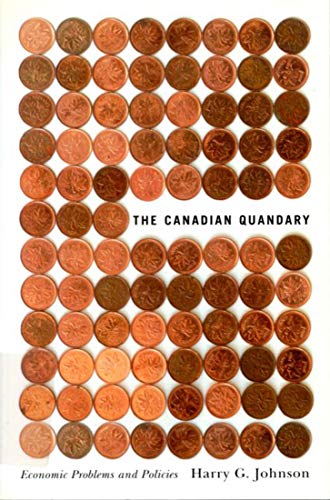 The Canadian Quandary (Volume 203) (Carleton Library Series) (9780773529328) by Johnson, Harry