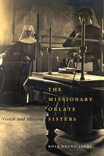 9780773529793: The Missionary Oblate Sisters: Vision and Mission (Volume 38) (McGill-Queen’s Studies in the Hist of Re)