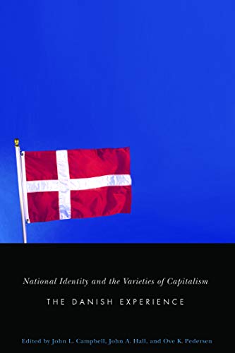 Imagen de archivo de National Identity and the Varieties of Capitalism : The Danish Experience a la venta por Better World Books