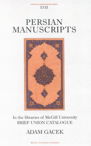 Stock image for Persian Manuscripts in the Libraries of McGill University: Brief Catalogue (Volume 17) (Fontanus Monograph Series) for sale by Midtown Scholar Bookstore