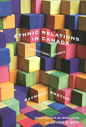 Stock image for Ethnic Relations in Canada: Institutional Dynamics (Volume 219) (McGill-Queens Studies in Ethnic History) for sale by Midtown Scholar Bookstore