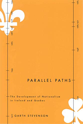 9780773530294: Parallel Paths: The Development of Nationalism in Ireland and Quebec (Volume 5) (Studies in Nationalism and Ethnic Conflict)