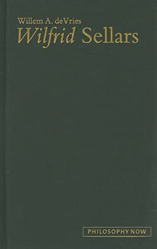 9780773530508: Wilfrid Sellars (Volume 7) (Philosophy Now)