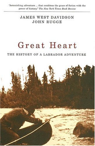 Beispielbild fr Great Heart: The History of a Labrador Adventure zum Verkauf von Midtown Scholar Bookstore