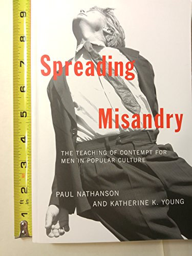 Stock image for Spreading Misandry: The Teaching of Contempt for Men in Popular Culture for sale by Midtown Scholar Bookstore