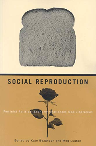 Stock image for Social Reproduction: Feminist Political Economy Challenges Neo-liberalism for sale by Bestsellersuk