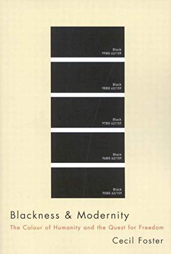 Beispielbild fr Blackness and Modernity : The Colour of Humanity and the Quest for Freedom zum Verkauf von Better World Books