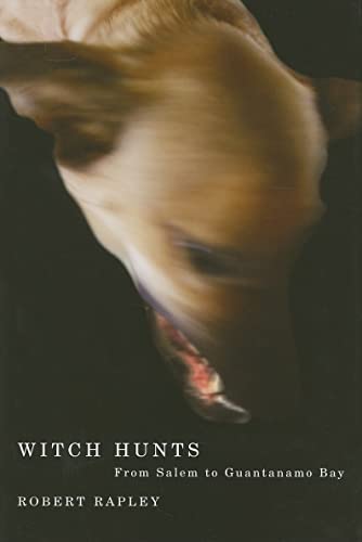 Stock image for Witch Hunts : From Salem to Guantanamo Bay for sale by Better World Books