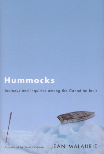 Beispielbild fr Hummocks : Journeys and Inquiries among the Canadian Inuit zum Verkauf von Better World Books