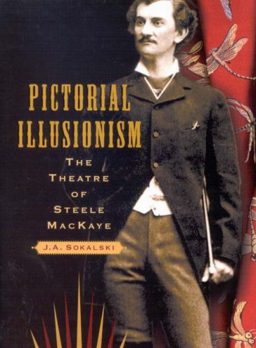9780773532045: Pictorial Illusionism: The Theatre of Steele Mackaye