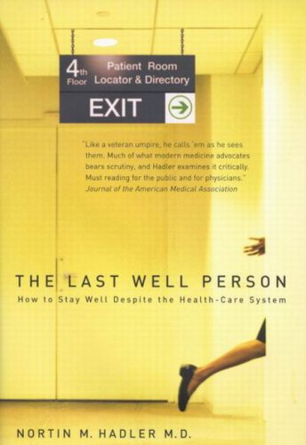 Beispielbild fr The Last Well Person: How to Stay Well Despite the Health-Care System zum Verkauf von Bingo Used Books
