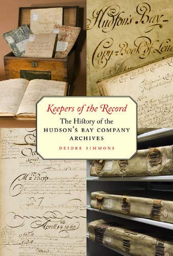 Stock image for Keepers of the Record: The History of the Hudson's Bay Company Archives for sale by ThriftBooks-Atlanta