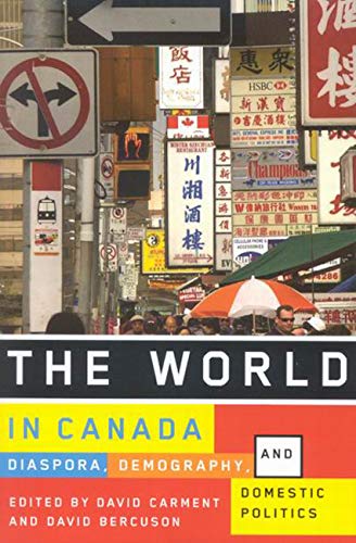 Beispielbild fr The World in Canada: Diaspora, Demography, and Domestic Politics zum Verkauf von Buchpark