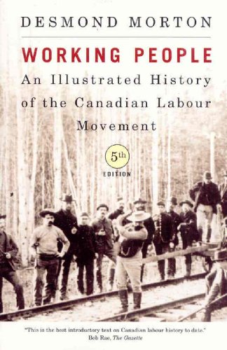 Beispielbild fr Working People : An Illustrated History of the Canadian Labour Movement, Fifth Edition zum Verkauf von Better World Books