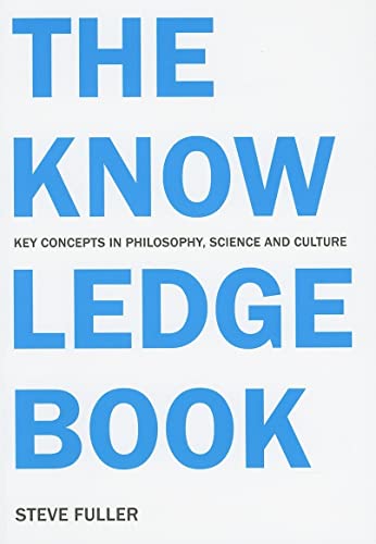 Beispielbild fr The Knowledge Book: Key Concepts in Philosophy, Science, and Culture zum Verkauf von Friends of  Pima County Public Library