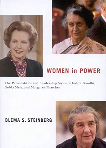 Stock image for Women in Power: The Personalities and Leadership Styles of Indira Gandhi, Golda Meir, and Margaret Thatcher (Volume 4) (Arts Insights Series) for sale by SecondSale