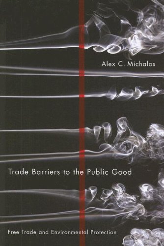 Trade Barriers to the Public Good: Free Trade and Environmental Protection